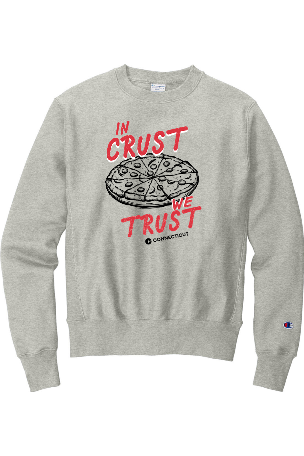 Connecticut - In Crust We Trust - Champion Crewneck Sweatshirt