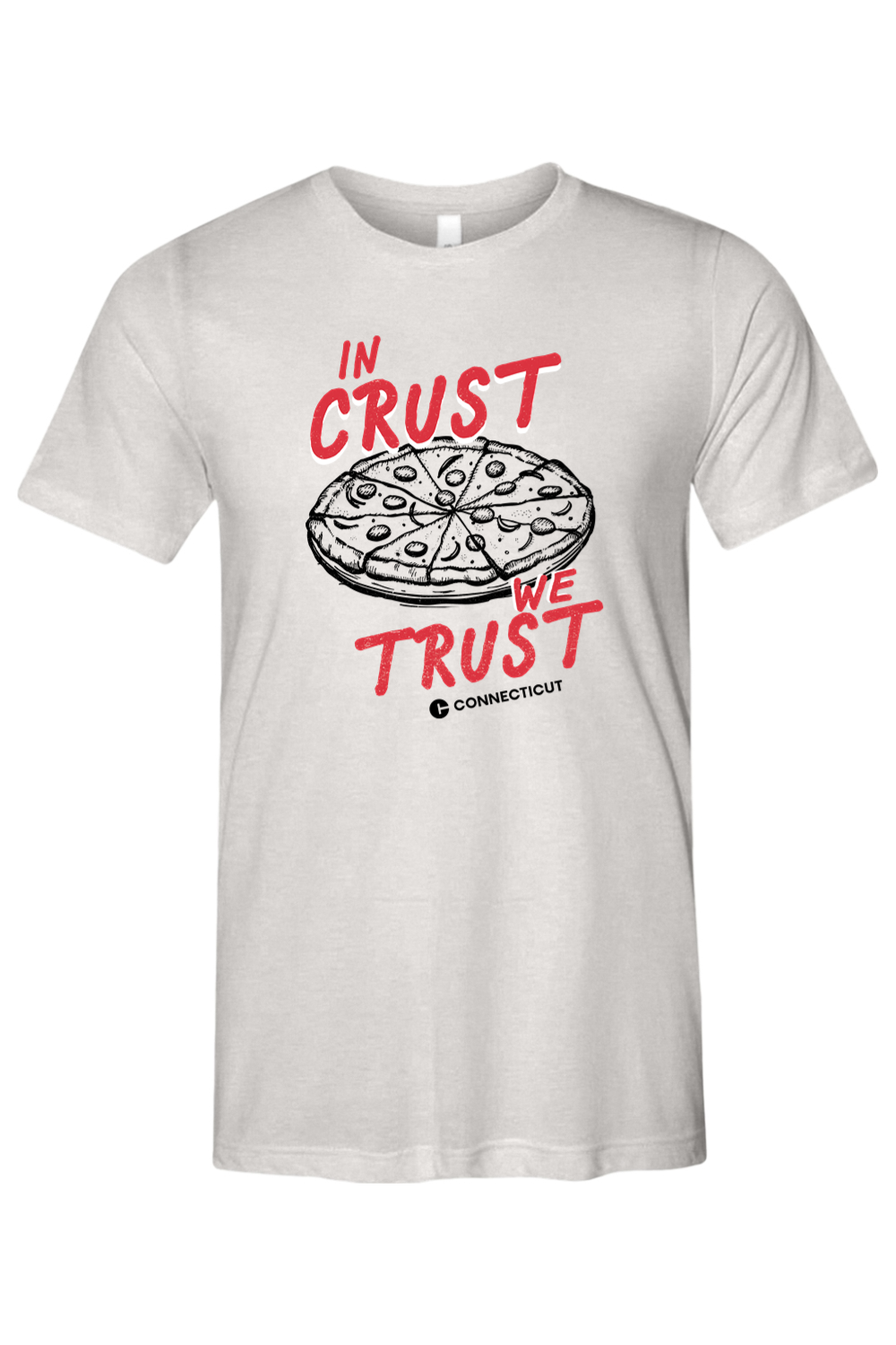 Connecticut - In Crust We Trust - Bella + Canvas Short Sleeve Tee