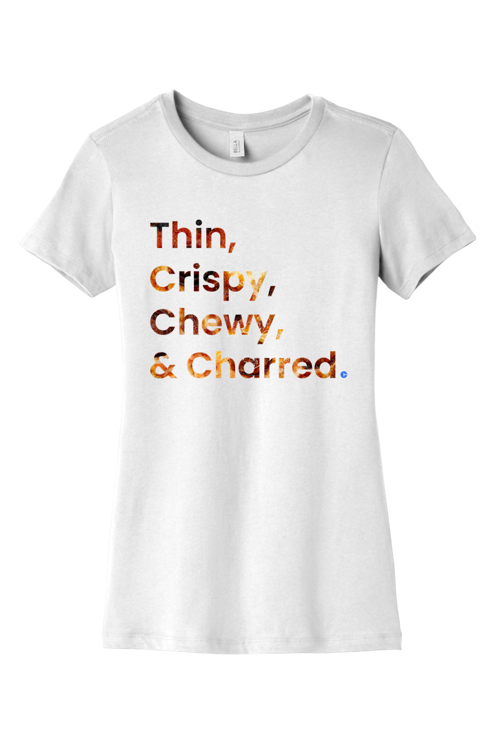 Connecticut - Thin, Crispy, Chewy & Charred - BELLA+CANVAS Women’s Slim Fit Tee