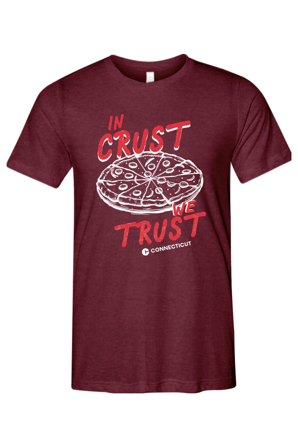 Connecticut - In Crust We Trust - Bella + Canvas Short Sleeve Tee