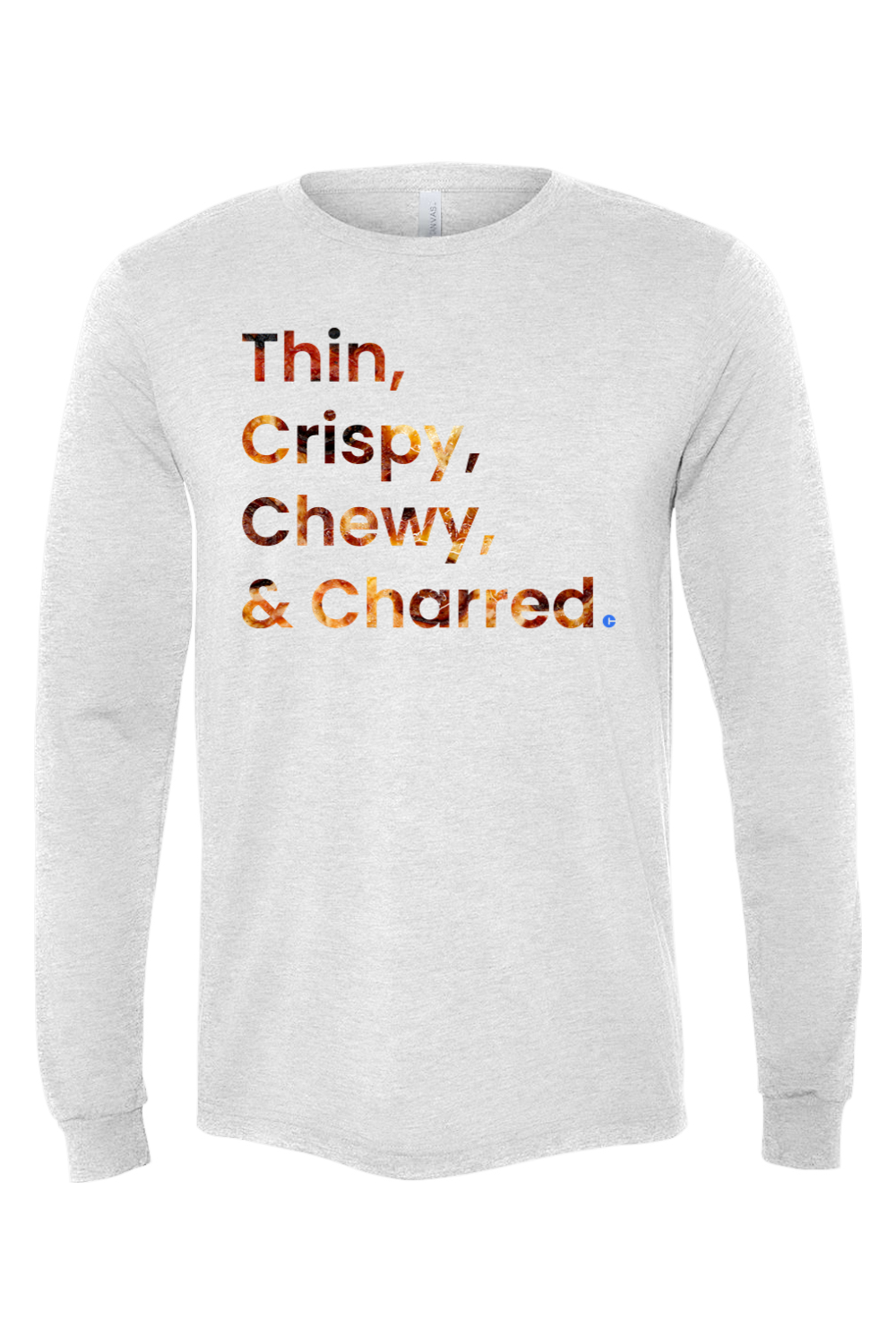 Connecticut - Thin, Crispy, Chewy & Charred - BELLA + CANVAS Unisex Long Sleeve Tee
